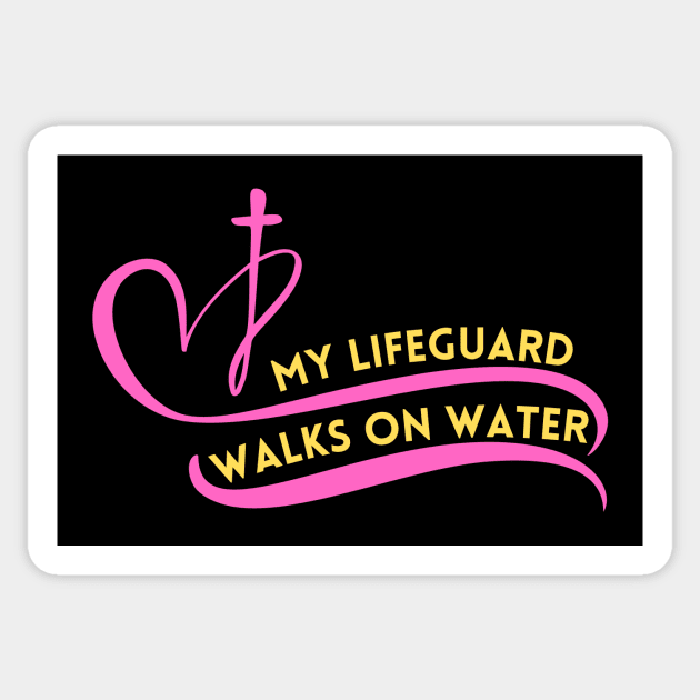 My Lifeguard Walks On Water Sticker by All Things Gospel